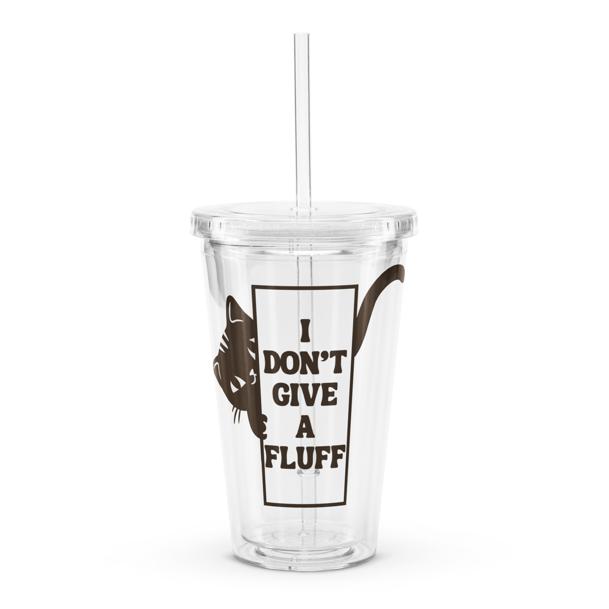 ‘I Don’t Give a Fluff’ Clear Cup with Straw